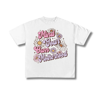 "Mind Your Own Motherhood" Premium Oversized Tee Unisex