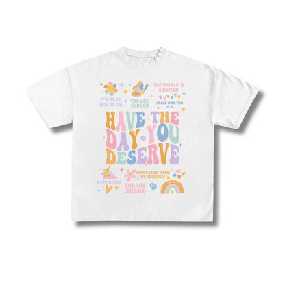 "Day You Deserve" Premium Oversized Tee Unisex