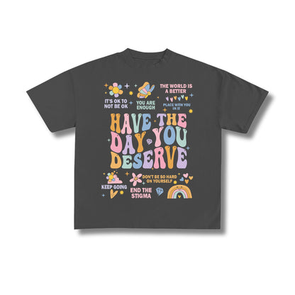 "Day You Deserve" Premium Oversized Tee Unisex