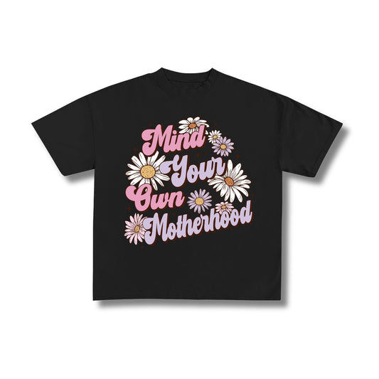 "Mind Your Own Motherhood" Premium Oversized Tee Unisex