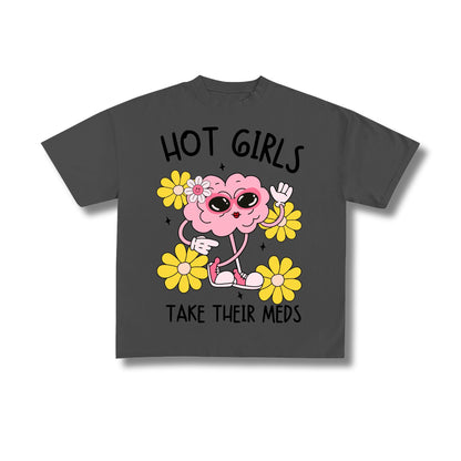 "Hot Girls Take Meds" Premium Oversized Tee Unisex